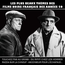 Les plus beaux thèmes des films noirs français des années 50 - CD