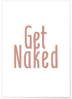 Affiche Get Naked | A3 : 29,7x42cm