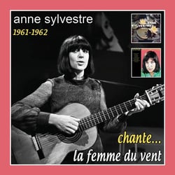 Anne Sylvestre chante... la femme du vent - 1961 - 1962 - CD