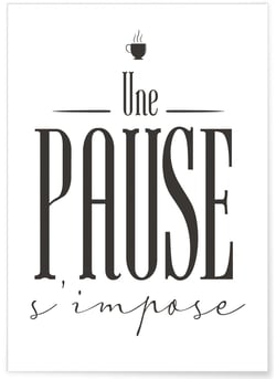 Affiche 'Une pause s'impose' | A3 : 29,7x42cm