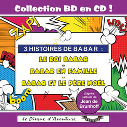 Collection BD en CD : Le roi Babar / Babar en famille / Babar et le père Noêl - CD
