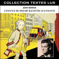 L'enfance de Mozart racontée aux enfants par Jean Marais Collection Textes Lus - CD
