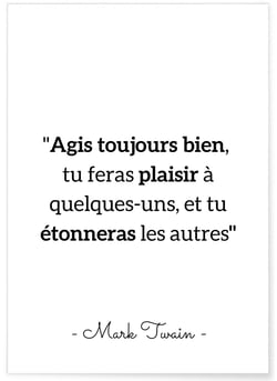 Affiche Mark Twain : 'Agis toujours bien...' | A3 : 29,7x42cm