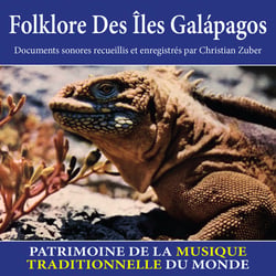 Folklore des àŽles Galàpagos - Patrimoine de la musique traditionnelle du monde - CD