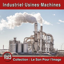 Le Son Pour l'Image Vol. 5 : Industriel - Usines - Machines - CD