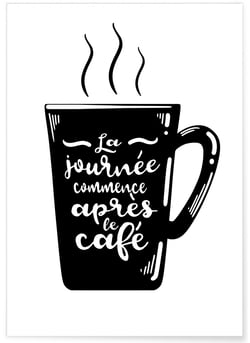 Affiche 'La journée commence après le café' | A3 : 29,7x42cm