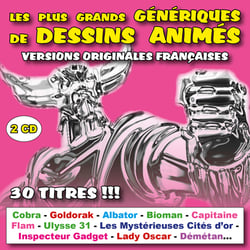 Les plus grands génériques de dessins animés versions originales françaises - CD