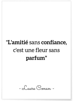 Affiche Laure Conan : 'L'amitié sans confiance...' | A3 : 29,7x42cm
