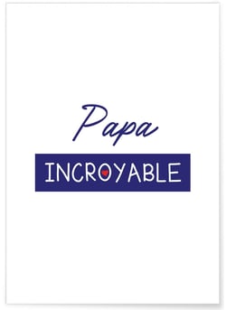 Affiche 'Papa Incroyable 2' | A3 : 29,7x42cm