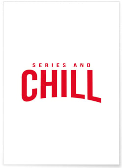 Poster Series and Chill | A3 : 29,7x42cm