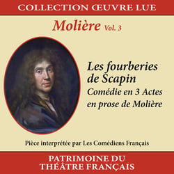 Collection oeuvre lue - Molière - Volume 3 : Les Fourberies de Scapin - CD