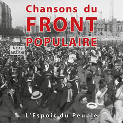 Chansons du front populaire : l'espoir du peuple - CD