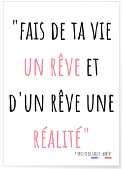 Affiche Fais de ta vie un rêve... | A3 : 29,7x42cm
