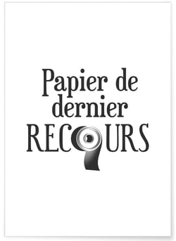 Affiche Toilettes : 'Papier de dernier recours' | A3 : 29,7x42cm