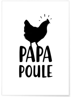 Affiche Papa Poule | A3 : 29,7x42cm
