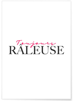 Affiche Toujours râleuse | A3 : 29,7x42cm