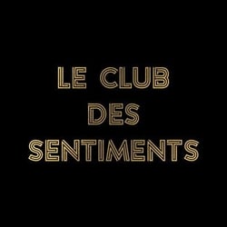 Sentiments Heureux (nan j'déconne) : Le club des sentiments - édition;spéciale