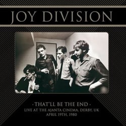Joy Division - That'll Be The End
