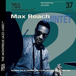 Swiss Radio Days Jazz Series Vol. 37 - Max Roach Quintet, Lausanne 1960 - Vol. 2