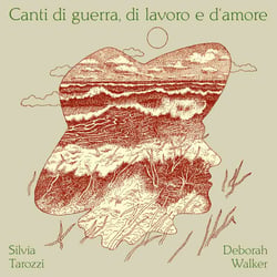 Canti Di Guerra, Di Lavoro E D'Amore