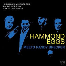 Hammond Eggs Meets Randy Brecker