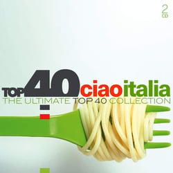  Top 40: Ciao Italia