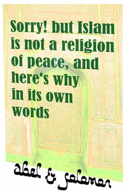 Sorry! But Islam Is Not a Religion of Peace, and Here's Why in Its Own Words - The Fall of Islam, #11
