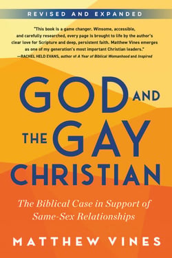 God and the Gay Christian - The Biblical Case in Support of Same-Sex Relationships (Revised and Expanded)