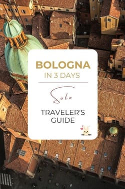 Bologna in 3 Days: A Solo Traveler’s Guide - The Travel Bunny Solo Itineraries, #1