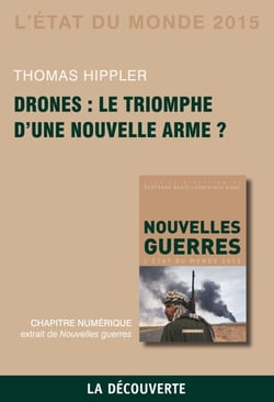 Chapitre Etat du monde 2015. Drones : le triomphed'une nouvelle arme ?