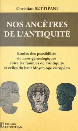 Nos ancêtres de l'Antiquité - Études des possibilités de liens généalogiques entre les familles de l'Antiquité et celles du haut Moyen Âge européen