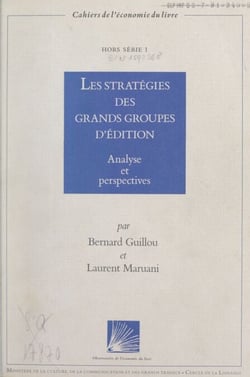 Les stratégies des grands groupes d'édition - Analyse et perspectives