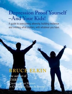 Depression Proof Yourself — And Your Kids!