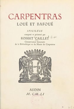 Carpentras loué et bafoué - Spicilège