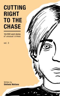 Cutting Right To The Chase Vol.3 - 10x1000 Word Stories Of Unusual Crimes - Chase Williams Detective Short Stories, #3