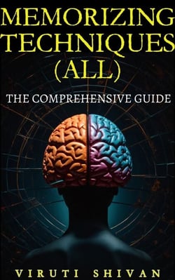MEMORIZING TECHNIQUES (ALL) - The Comprehensive Guide