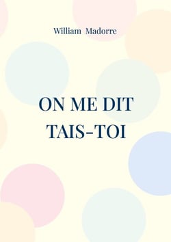 On me dit tais-toi - On me dit que je suis artiste