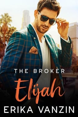 The Broker: Elijah - Los Angeles Billionaires, #3.5