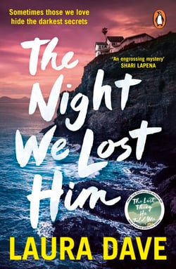 The Night We Lost Him - The gripping mystery thriller from the bestselling author of Richard and Judy pick The Last Thing He Told Me
