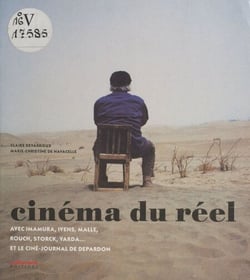 Cinéma du réel - Avec Imamura, Ivens, Malle, Rouch, Storck, Varda... et le Ciné-journal de Depardon