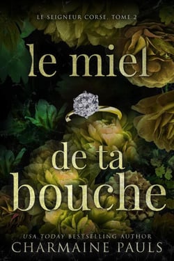 Le Miel de ta bouche - Le Seigneur corse, #2