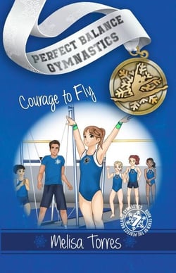 Courge to Fly - Perfect Balance Gymnastics Series, #7