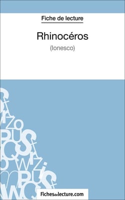 Rhinocéros d'Ionesco (Fiche de lecture) - Analyse complète de l'oeuvre
