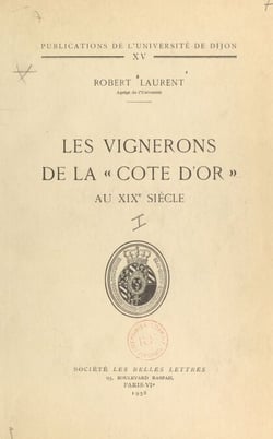 Les vignerons de la « Côte d'Or » au XIXe siècle (1)