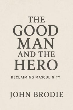 The Good Man and The Hero
