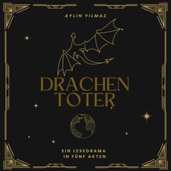 Drachentöter - Ein Lesedrama in fünf Akten