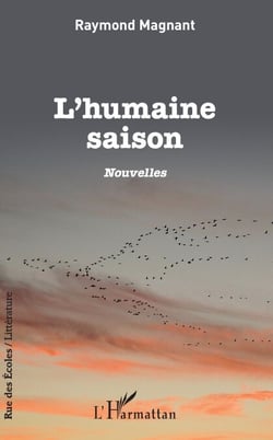 L'humaine saison - <em>Nouvelles </em>