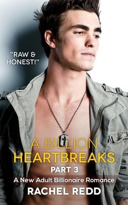 A Billion Heartbreaks Part 3 - A Billion Heartbreaks: A New Adult Billionaire Romance, #3