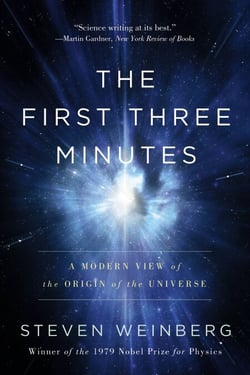 The First Three Minutes - A Modern View of the Origin of the Universe
