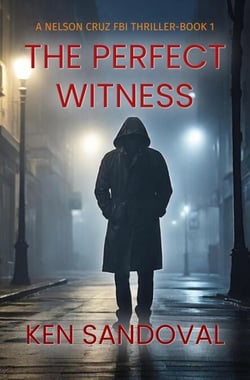 The Perfect Witness - Nelson Cruz FBI Thriller, #1